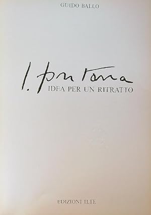 Seller image for Lucio Fontana: Idea per un ritratto for sale by Librodifaccia