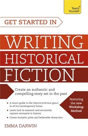 Immagine del venditore per Teach Yourself Get Started in Writing Historical Fiction venduto da GreatBookPrices