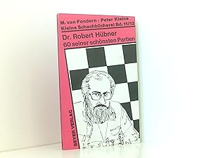 Bild des Verkufers fr Dr. Robert Hbner: 60 seiner schnsten Partien zum Verkauf von Book Broker