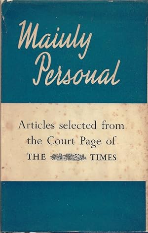 Mainly Personal. Articles selected from the Court Page of The Times