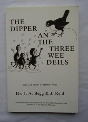 The Dipper An The Three Wee Deils : Tales and Poems in Ayrshire Scots