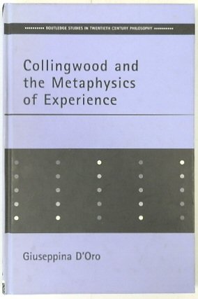 Bild des Verkufers fr Collingwood and the Metaphysics of Experience (Routledge Studies in Twentieth-Century Philosophy) zum Verkauf von PsychoBabel & Skoob Books
