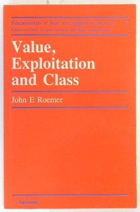 Bild des Verkufers fr Value, Exploitation and Class (Fundamentals of Pure and Applied Economics, 4) zum Verkauf von PsychoBabel & Skoob Books