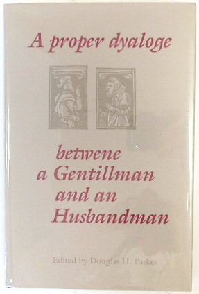 Seller image for A Proper Dyalogue Between a Gentillman and a Husbandman for sale by PsychoBabel & Skoob Books
