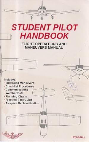 Immagine del venditore per Student Pilot Handbook : Flight Operations and Maneuvers Manual venduto da Allg�uer Online Antiquariat