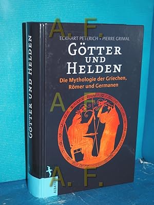 Seller image for Gtter und Helden : die Mythologie der Griechen, Rmer und Germanen for sale by Antiquarische Fundgrube e.U.