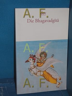 Bild des Verkufers fr Die Bhagavadgita  : des Erhabenen Gesang. aus dem Sanskrit bers. und hrsg. von Klaus Mylius / dtv , 12455 zum Verkauf von Antiquarische Fundgrube e.U.