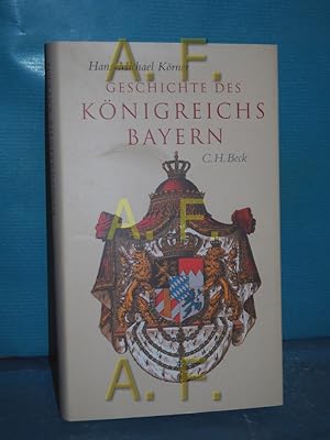 Bild des Verkufers fr Geschichte des Knigreichs Bayern zum Verkauf von Antiquarische Fundgrube e.U.