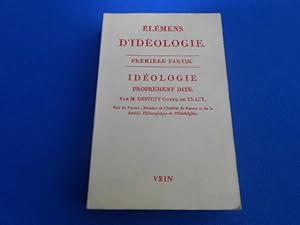 Elémens d'Idéologie. Première partie. Idéologie proprement dite