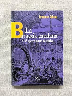 Image du vendeur pour La burgesia catalana. Una aproximaci histrica mis en vente par Campbell Llibres