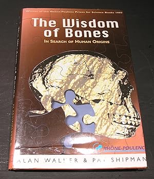 Imagen del vendedor de The Wisdom of Bones; In Search of Human Origins. a la venta por powellbooks Somerset UK.