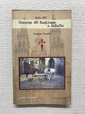 Imagen del vendedor de Guia del camino de Santiago a caballo. Camino francs a la venta por Campbell Llibres