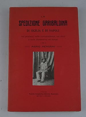 La spedizione garibaldina di Sicilia e di Napoli nei proclami, nelle corrispondenze, nei diarii e...