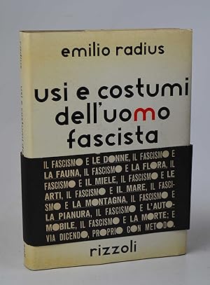 Usi e costumi dell'uomo fascista.