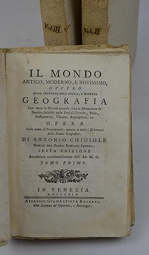 Il Mondo Antico, Moderno, e Novissimo, ovvero breve Trattato dell'antica, e moderna Geografia& Se...