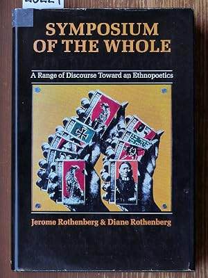 Symposium of the Whole. A range of discourse toward an ethnopoetics. Ed. with commentaries.