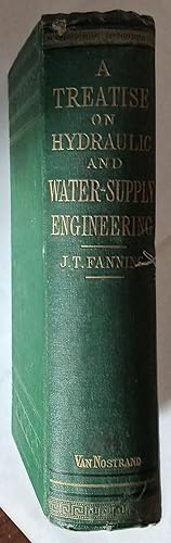 Hydraulic Engineering and Manual for Water Supply Engineers relating to the Hydrology, Hydrodynam...