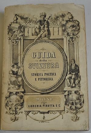 Guida storica, poetica e pittoresca per la Svizzera.