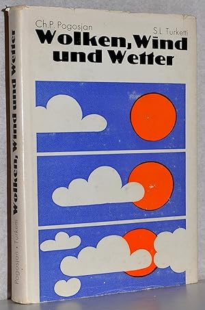 Wolken, Wind und Wetter. A. d. Russ. v. Erik Danckwart u. Wolfgang von Hoyningen. M. 51 Textabb. ...