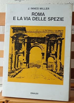 Roma e la via delle spezie dal 29 a.C al 641 d.C; traduzione di Antonio Rebecchi
