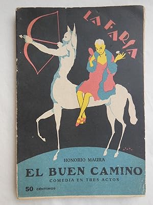 EL BUEN CAMINO (Comedia en tres actos)