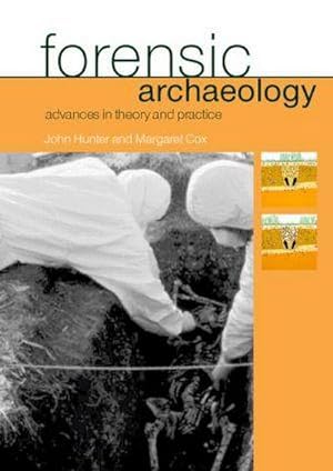 Imagen del vendedor de Forensic Archaeology : Advances in Theory and Practice a la venta por AHA-BUCH GmbH