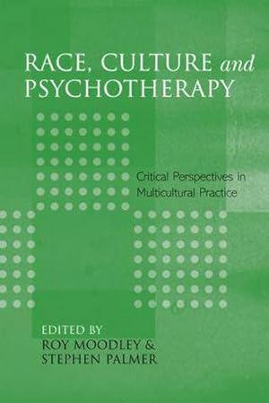 Bild des Verkufers fr Race, Culture and Psychotherapy : Critical Perspectives in Multicultural Practice zum Verkauf von AHA-BUCH GmbH