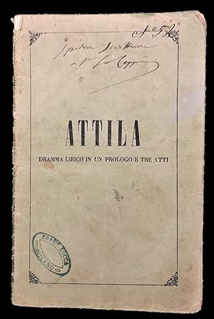 Bild des Verkufers fr Attila, Dramma Lirico in un prologo e tre atti poesia di Temistocle Solera, musica di Giuseppe Verdi. (Libretto d'opera) zum Verkauf von Studio Bibliografico Antonio Zanfrognini