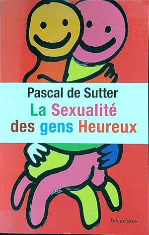 Bild des Verkufers fr La Sexualite' des gens heureux zum Verkauf von Librodifaccia