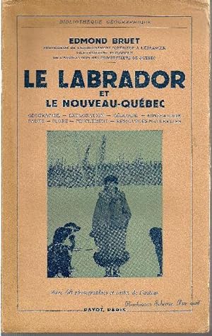Seller image for Le labrador et le Nouveau-Qubec. for sale by Librairie  la bonne occasion