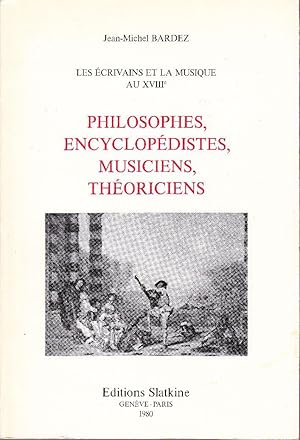 Bild des Verkufers fr Les crivains et la musique au XVIIIe, TOME III: Philosophes, encyclopdistes, musiciens thoriciens. zum Verkauf von Librairie  la bonne occasion