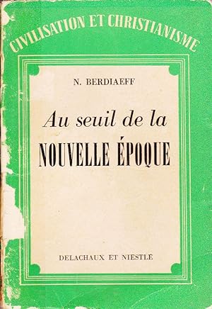 Imagen del vendedor de Au seuil de la nouvelle poque. a la venta por Librairie  la bonne occasion