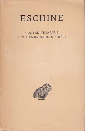 Seller image for Discours ( TOME I ) Contre Timarque - Sur l'ambassade infidle for sale by Librairie  la bonne occasion