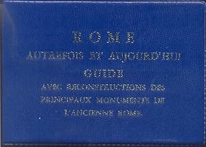 Seller image for Rome autrefois et aujourd'hui. Guide avec reconstructions des principaux monuments de l'ancienne Rome. for sale by Librairie  la bonne occasion