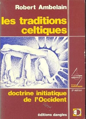 Seller image for Les traditions celtiques, doctrine initiatique de l'Occident. for sale by Librairie  la bonne occasion