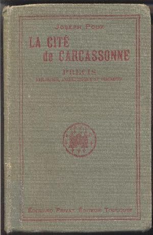 Imagen del vendedor de La Cit de Carcassonne. Prcis historique, archologique et descriptif. a la venta por Librairie  la bonne occasion