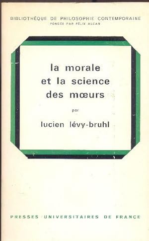 Immagine del venditore per La morale et la science des moeurs. venduto da Librairie  la bonne occasion