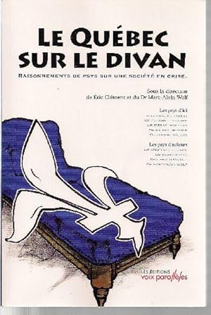 Bild des Verkufers fr Le Qubec sur le divan. Raisonnements de psys sur une socit en crise. zum Verkauf von Librairie  la bonne occasion