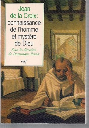 Seller image for Jean de la Croix: Connaissance de l'homme et mystre de Dieu. for sale by Librairie  la bonne occasion