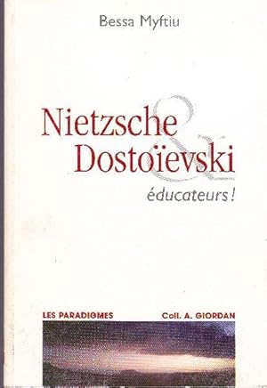 Bild des Verkufers fr Nietzsche & Dostoevski, ducateurs ! zum Verkauf von Librairie  la bonne occasion