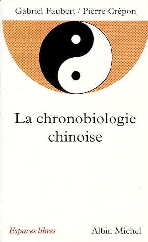 Image du vendeur pour La chronobiologie chinoise. mis en vente par Librairie  la bonne occasion
