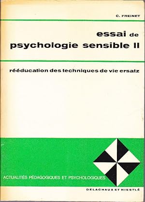 Seller image for Essai de psychologie sensible II - Rducation des techniques de vie ersatz. for sale by Librairie  la bonne occasion