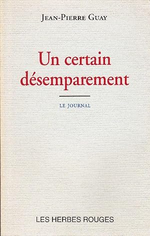 Bild des Verkufers fr Un certain dsemparement - Le Journal (24 septembre - 6 dcembre 1993) zum Verkauf von Librairie  la bonne occasion