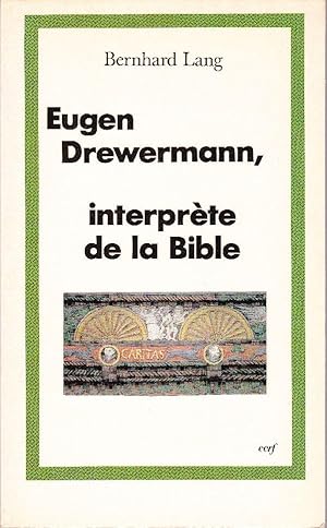 Seller image for Eugen Drewermann, interprte de la Bible. for sale by Librairie  la bonne occasion