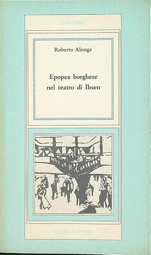 Bild des Verkufers fr Epopea borghese nel teatro di Ibsen zum Verkauf von Librodifaccia