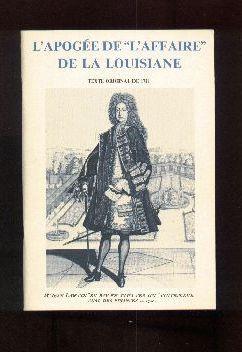 Image du vendeur pour L'Apoge de "L'Affaire" de La Louisiane. Texte Original De 1721 mis en vente par Librairie  la bonne occasion