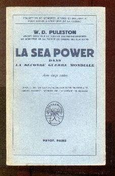 Immagine del venditore per La Sea Power dans la Seconde Guerre mondiale. venduto da Librairie  la bonne occasion