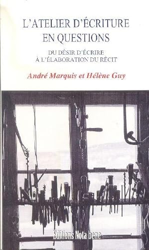 Seller image for L'atelier d'criture en questions. Du dsir d'crire  l'laboration du rcit. for sale by Librairie  la bonne occasion