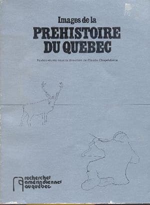 Bild des Verkufers fr Images de la prhistoire du Qubec. zum Verkauf von Librairie  la bonne occasion