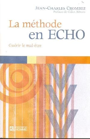 Seller image for La mthode en ECHO. Gurir le mal-tre. for sale by Librairie  la bonne occasion